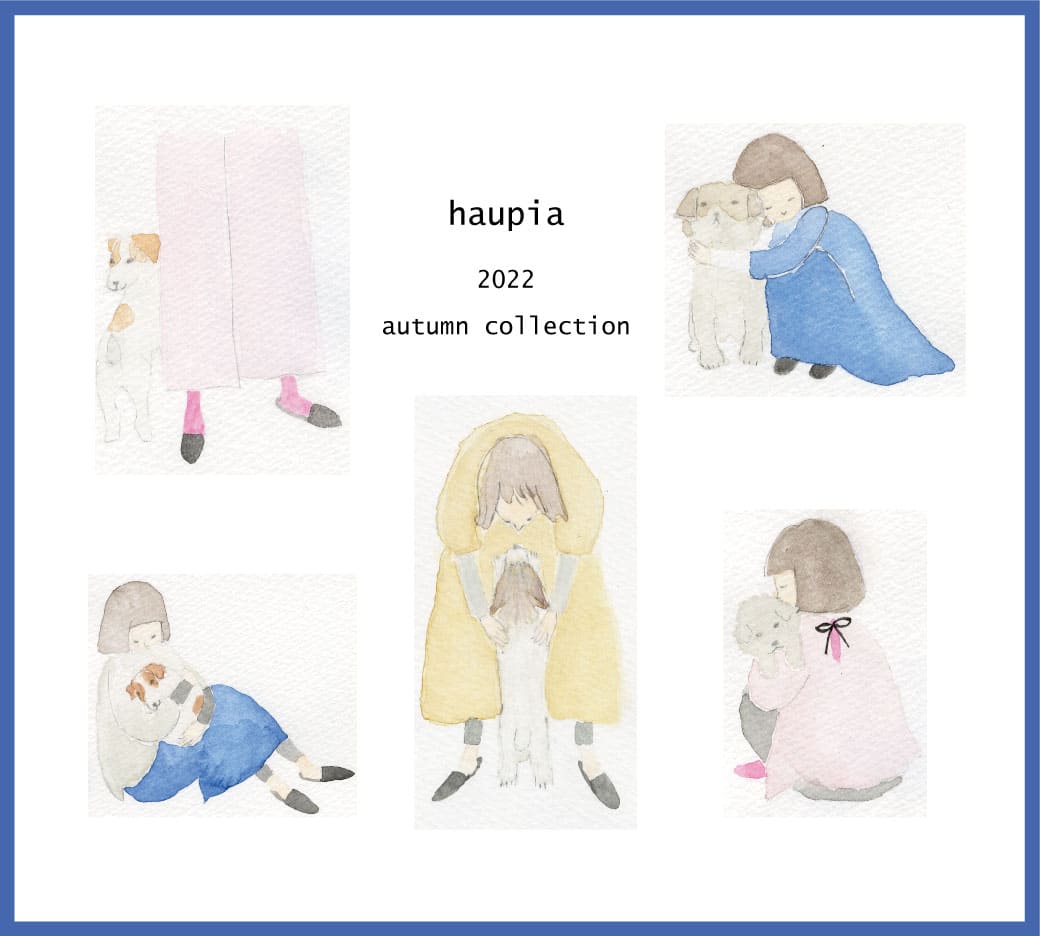 2022 Autumn Collection｜haupia(ハウピア)公式通販